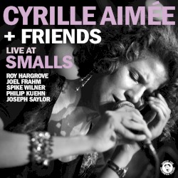 Cyrille Aimée + Friends