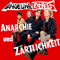 Anarchie und Zärtlichkeit