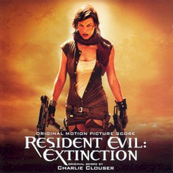Resident Evil: Extinction: Original Motion Picture Score