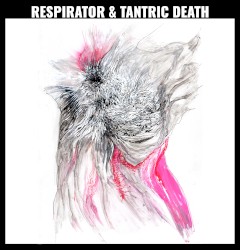 Respirator & Tantric Death