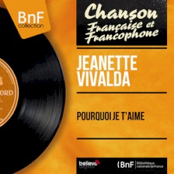 Pourquoi je t’aime (mono version)