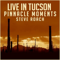 Live in Tucson: Pinnacle Moments