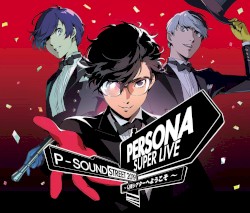 PERSONA SUPER LIVE P-SOUND STREET 2019 ~Q番シアターへようこそ~