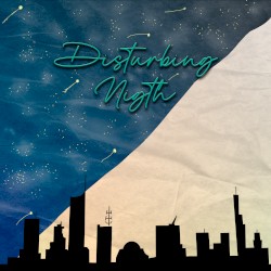 Disturbing Night