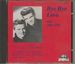 Bye Bye Love and Other Hits