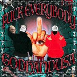 FUCK EVERYBODY