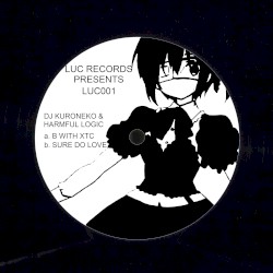 B With XTC/Sure Do Love EP