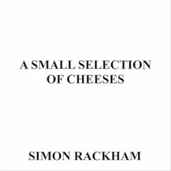 A Small Selection of Cheeses