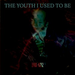 The Youth I Used to Be