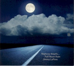 Highway Angels ... Full Moon Rain