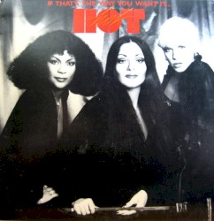 If That's The Way You Want It...You Got It