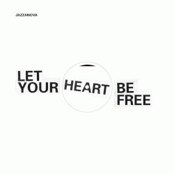 Let Your Heart Be Free