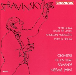 Petrushka / Apollon Musagète / Circus Polka