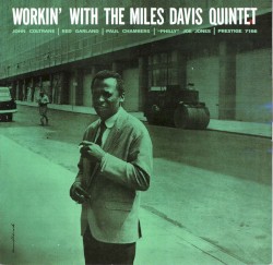 Workin’ With the Miles Davis Quintet
