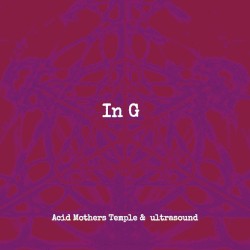 In G : A Live Session by Ultrasound & Acid Mothers Temple
