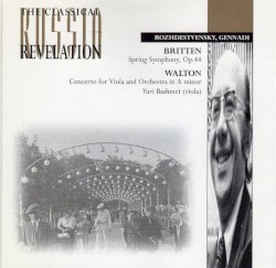 Britten: Spring Symphony, op. 44 / Walton: Concerto for Viola and Orchestra in A minor