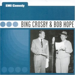 EMI Comedy: Bing Crosby and Bob Hope