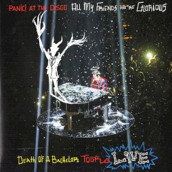 All My Friends, We’re Glorious: Death of a Bachelor Tour Live
