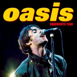 Oasis Knebworth 1996