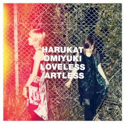 LOVELESS/ARTLESS