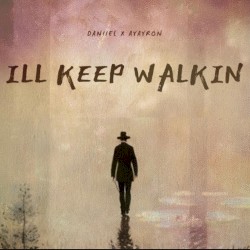 I'll Keep Walkin.