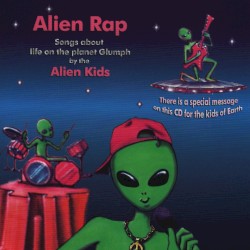 Alien Rap: Songs About Life on the Planet Glumph