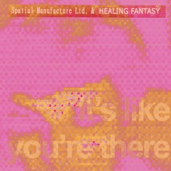 it’s like you’re there