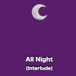 All Night (interlude)