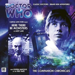 Doctor Who - The Companion Chronicles: Here There Be Monsters