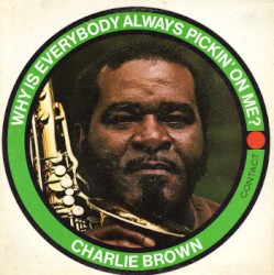 Why Is Everybody Always Pickin' On Me?