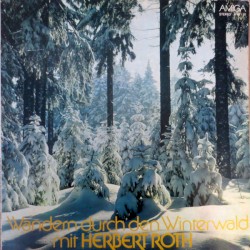 Wandern durch den Winterwald mit Herbert Roth