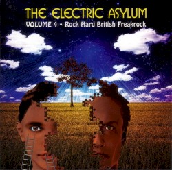 The Electric Asylum Volume 4 (Rock Hard British Freakrock)