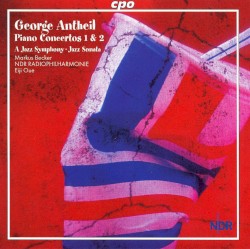Piano Concertos nos. 1 & 2 / A Jazz Symphony / Jazz Sonata