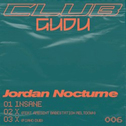 CLUBGUDU006: Insane / X