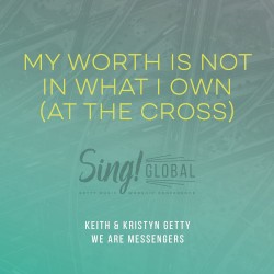 My Worth Is Not In What I Own (At The Cross)