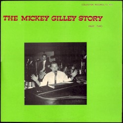 The Mickey Gilley Story, Part Two