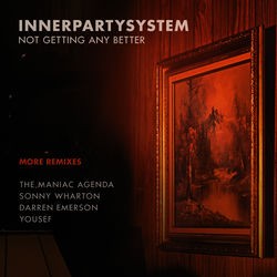 Not Getting Any Better: More Remixes - EP