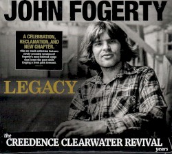 Legacy: The Creedence Clearwater Revival Years (John’s version)