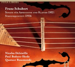 Sonate für Arpeggione und Klavier D821 / Streichquintett D956