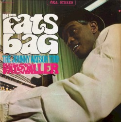 In The Fats Bag, The Johnny Watson Trio Plays Fats Waller