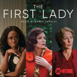 The First Lady: Season 1 (Music From the Original TV Series)