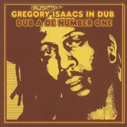 Gregory Isaacs In Dub: Dub a De Number One