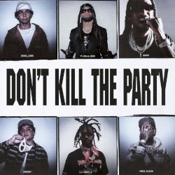 DON'T KILL THE PARTY