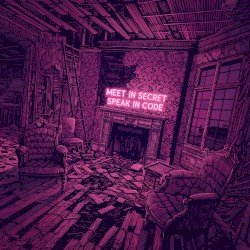 Meet In Secret, Speak In Code