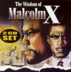 The Wisdom of Malcolm X