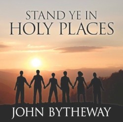 Stand Ye in Holy Places