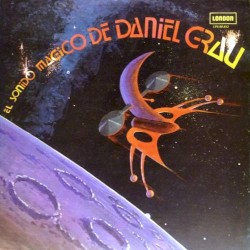 El Sonido Magico De Daniel Grau
