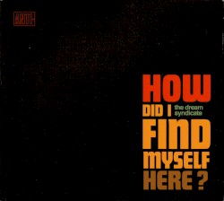 How Did I Find Myself Here?