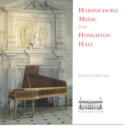 Harpsichord Music from Houghton Hall