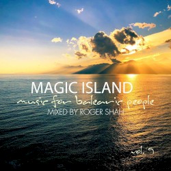 Magic Island: Music For Balearic People, Vol. 9